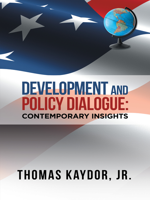 Title details for Development and Policy Dialogue by Thomas Kaydor Jr. - Available